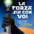 La forza sia con voi